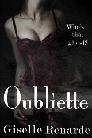 Book cover of Oubliette: An Erotic Lesbian Ghost Story
