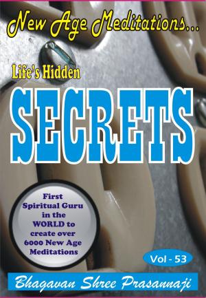 bigCover of the book New Age Meditations...Life's Hidden Secrets.(Vol-53) by 