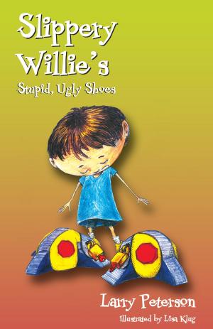 Book cover of Slippery Willie's Stupid, Ugly Shoes
