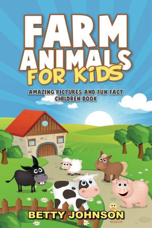 Cover of Farm Animals for Kids: Amazing Pictures and Fun Fact Children Book (Children's Book Age 4-8) (Discover Animals Series)
