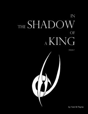 bigCover of the book In the Shadow of A King Volume 1 by 
