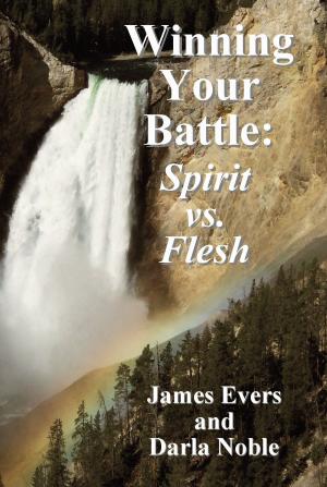 Cover of the book Winning Your Battle: Spirit vs. Flesh by Jacqui Jackson