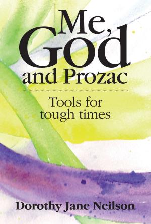 Cover of the book Me, God and Prozac: Tools for tough times by Catherine Marshall
