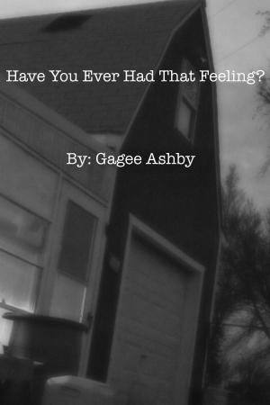Cover of the book Have You Ever Had That Feeling? by Chelsea Fine