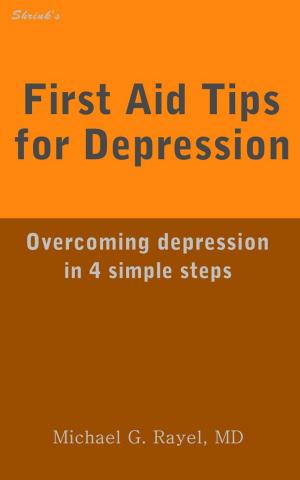 Cover of First Aid Tips for Depression: Overcoming Depression In 4 Simple Steps