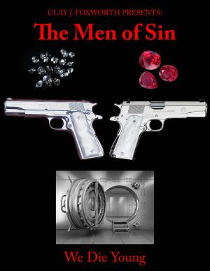 Cover of the book The Men of Sin: We Die Young by G.T. Bankson