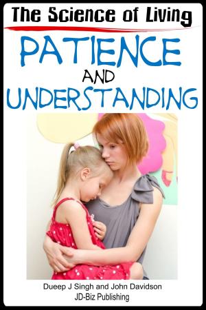Cover of the book The Science of Living With Patience and Understanding by Laurie Pailes-Lindeman