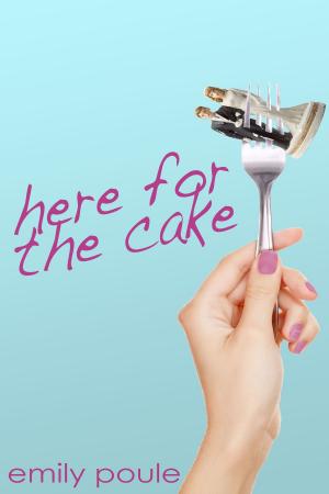Cover of the book Here for the Cake by AJ Lockhart