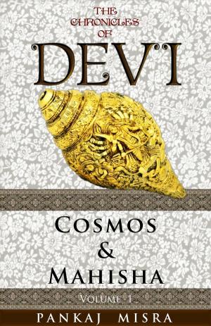 Book cover of The Chronicles of Devi: Cosmos & Mahisha