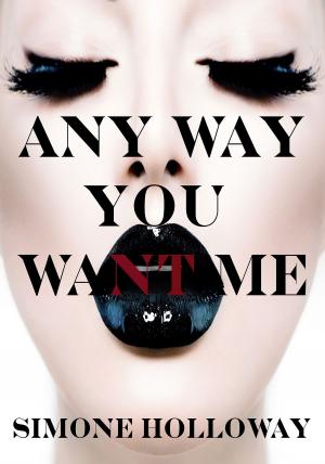 Book cover of Any Way You Want Me: Bundle 1 (The Billionaire's Possession)