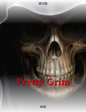 Cover of Ian's Gang: Pretty Grim