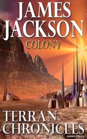 Cover of Colony (Terran Chronicles) by James Jackson, James Jackson