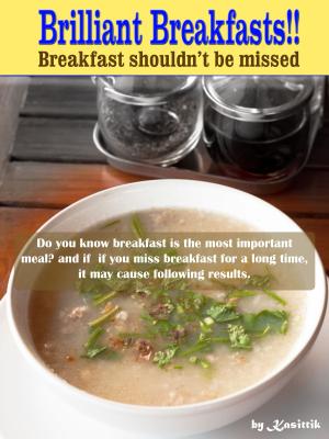 Book cover of Brilliant Breakfasts!! Breakfast Shouldn't Be Missed.