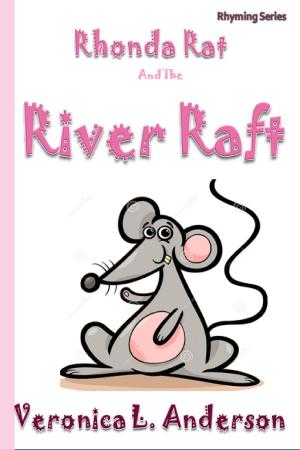 Cover of the book Rhonda Rat and the River Raft by Veronica Anderson