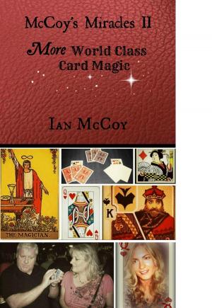 Cover of the book McCoy's Miracles II: More World Class Card Magic by Ian McCoy
