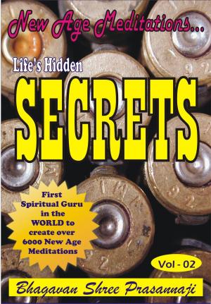 Cover of New Age Meditations...Life's Hidden Secrets.(Vol-02)