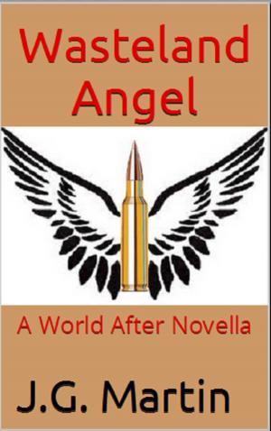Cover of the book Wasteland Angel (A World After Novella) by Kaia Leigh