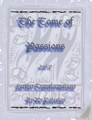 Book cover of The Tome of Passions: Book VI -- Further Transformations