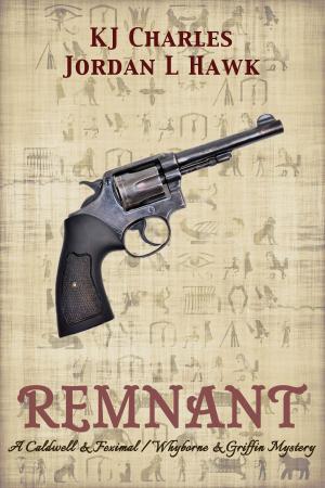 Cover of the book Remnant: a story by Jordan L Hawk & KJ Charles by Lynn Sholes