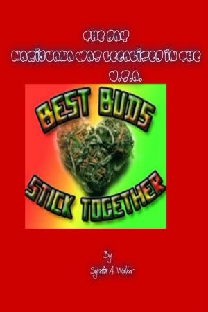 Cover of the book The Day Marijuana Was Legalized In The U.S.A. by Paul Douglas Thompson