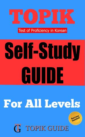 Cover of the book TOPIK - The Self-Study Guide [For All Levels] by Billy Go