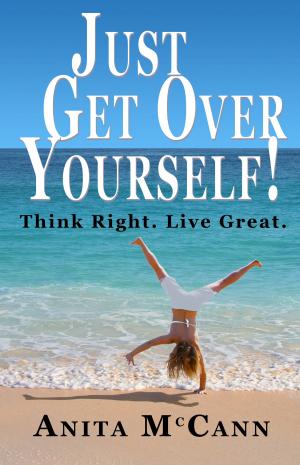 Book cover of Just Get Over Yourself!