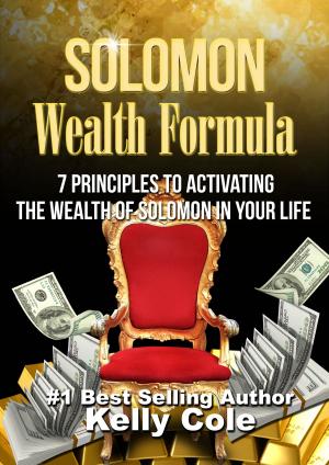 Book cover of Solomon Wealth Formula: 7 Principles To Activating The Wealth Of Solomon In Your Life