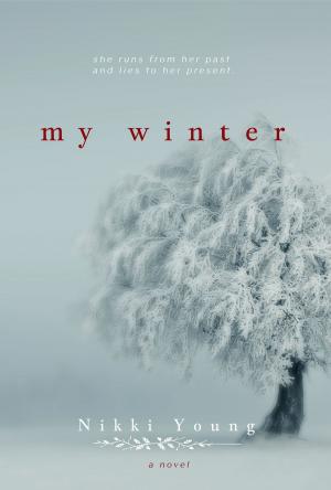 Cover of the book My Winter by Debra Clopton