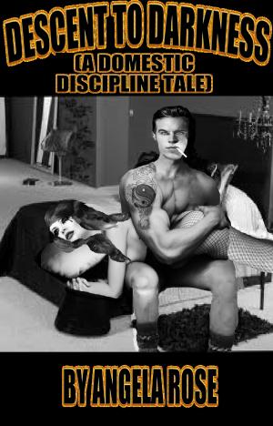 Cover of the book Descent To Darkness (A Domestic Discipline Tale) by Kitty Fine