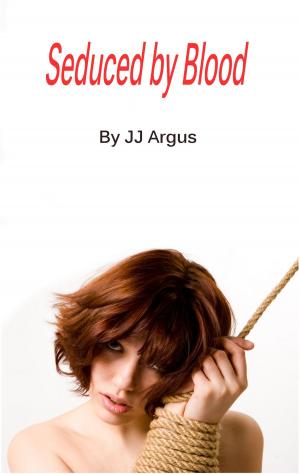 Cover of the book Seduced By Blood by JJ Argus