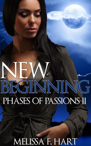 bigCover of the book New Beginning (Phases of Passions, Book 4) (Werewolf Romance - Paranormal Romance) by 