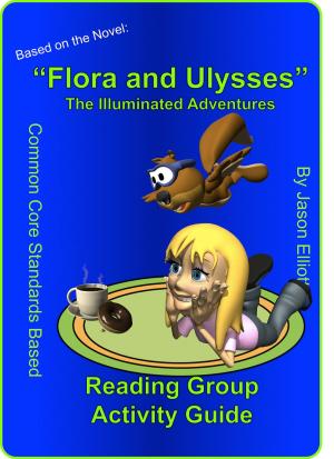 Cover of the book Flora and Ulysses Reading Activity Guide by Jason Elliott