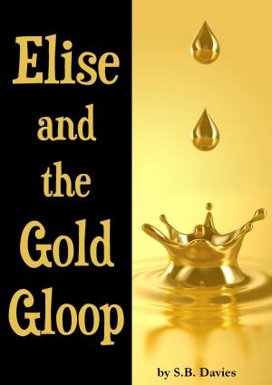 Book cover of Elise and the Gold Gloop