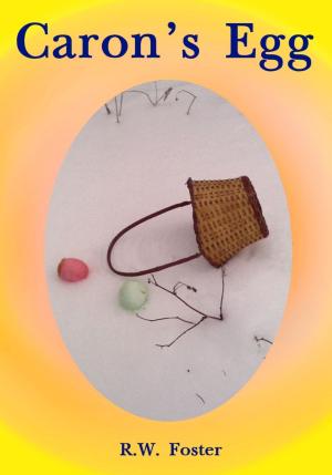 Cover of the book Caron's Egg by Kelly Ferguson