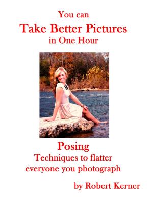 Cover of the book You Can Take Better Pictures in One Hour: Posing by Mark Hastings