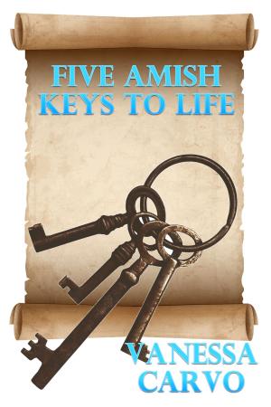 Cover of the book Five Amish Keys To Life by Doreen Milstead
