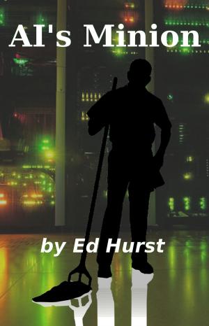 Cover of the book AI's Minion by Ed Hurst