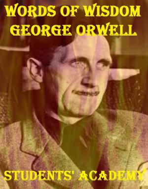 Book cover of Words of Wisdom: George Orwell