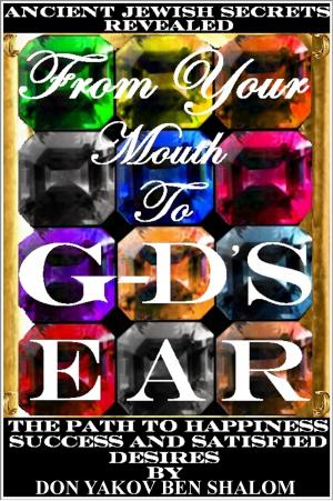 bigCover of the book From Your Mouth To G-d's Ear by 