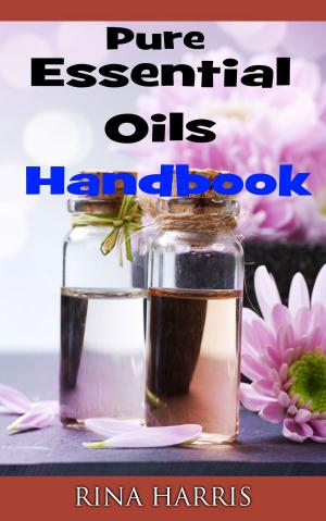 Cover of the book Pure Essential Oils Handbook by James Lake, MD