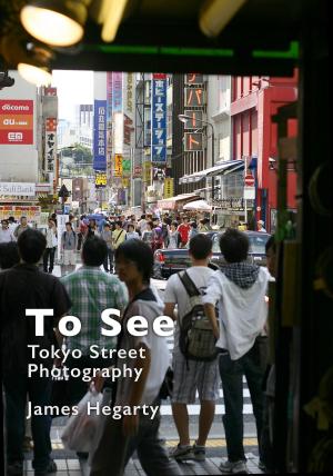 Cover of To See: Tokyo Street Photography