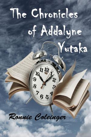 Cover of the book The Chronicles of Addalyne Yutaka by Jens Fitscher