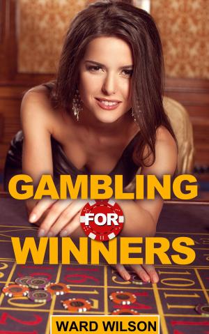 bigCover of the book Gambling for Winners: Your Hard-Headed, No B.S. Guide to Gaming Opportunities With a Long-Term, Mathematical, Positive Expectation by 