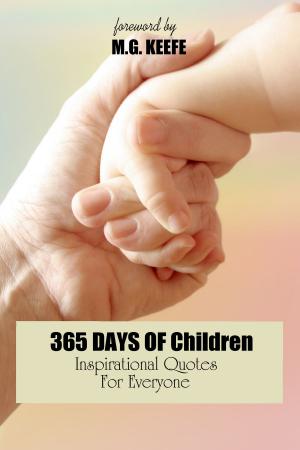 Cover of 365 Days of Children: Inspirational Quotes for Everyone