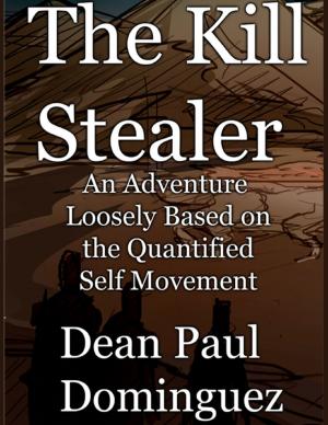 bigCover of the book The Kill Stealer: An Adventure Loosely Based on the Quantified Self Movement by 