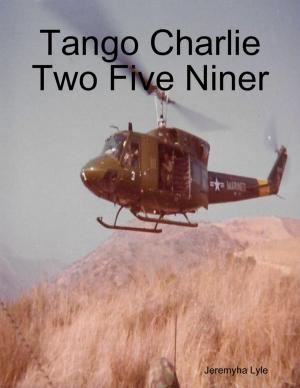 Cover of the book Tango Charlie Two Five Niner by Albert Williams