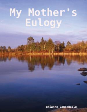 Cover of the book My Mother's Eulogy by Chelsie Nikol