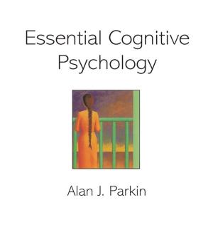 Cover of the book Essential Cognitive Psychology by Steve Jackson