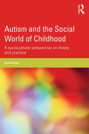 Cover of the book Autism and the Social World of Childhood by 