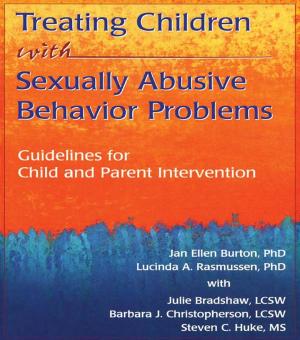 Cover of the book Treating Children with Sexually Abusive Behavior Problems by Stanley Paul, Cindee Peterson